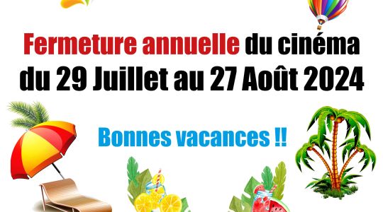Fermeture estivale du cinéma